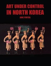 Art Under Control in North Korea