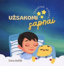 UŽSAKOMI SAPNAI. Terapinė pasaka. 1 dalis