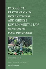 Ecological Restoration in International and Chinese Environmental Law