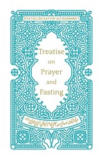 Treatise on Prayer and Fasting