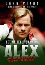 Let Me Tell You About Alex - Crazy Days and Nights on the Road with the Hurricane