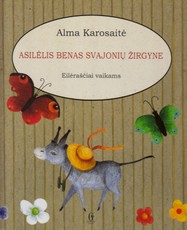 Asilėlis Benas svajonių žirgyne. Eilėraščiai vaikams