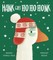 Hank Goes Ho Ho Honk
