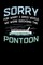 Sorry For What I Said While We Were Docking The Pontoon