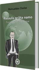 Pasaulis grįžta namo: eurorealisto mąstymai