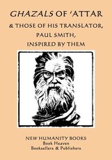 Ghazals of 'attar & Those of His Translator, Paul Smith, Inspired by Them