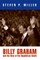 Billy Graham and the Rise of the Republican South