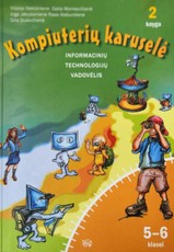 Kompiuterių karuselė. Informacinių technologijų vadovėlis 5–6 klasei, 2 knyga