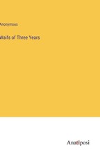 Waifs of Three Years