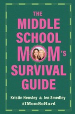 The Middle School Mom's Survival Guide