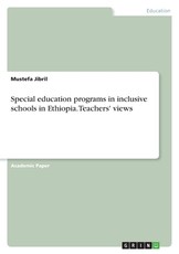 Special education programs in inclusive schools in Ethiopia. Teachers' views