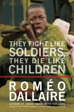 They Fight Like Soldiers, They Die Like Children