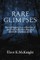 Rare Glimpses
