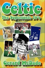Celtic the Supersonic 70s