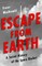 Escape from Earth