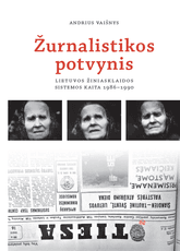 Žurnalistikos potvynis: Lietuvos žiniasklaidos sistemos kaita, 1986–1990