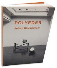 Roland Gätzschmann - Polyeder