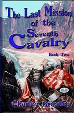 The Last Mission Of The Seventh Cavalry