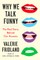 Why We Talk Funny