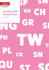 Collins Assessment - Year 4/P5 Spelling Half Termly Tests