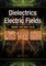Dielectrics in Electric Fields