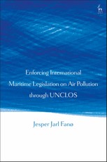 Enforcing International Maritime Legislation on Air Pollution through UNCLOS