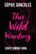 This Wild Wanting