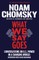 What We Say Goes