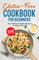 Gluten-Free Cookbook for Beginners - Over 100 Easy & Healthy Recipes to Go Gluten-Free with 14 Day Meal Plan