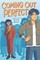 Coming Out Perfect #1: A Graphic Novel