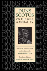Duns Scotus on the Will and Morality (Translation Edition)