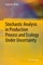 Stochastic Analysis in Production Process and Ecology Under Uncertainty