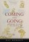 Coming and Going