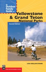 An Outdoor Family Guide to Yellowstone and the Tetons National Parks