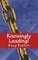Knowingly Leading!