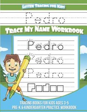 Pedro Letter Tracing for Kids Trace my Name Workbook
