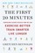 The First 20 Minutes