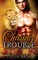 Chasing Trouble