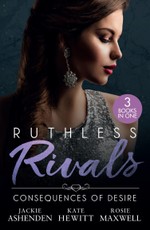Ruthless Rivals: Consequences Of Desire