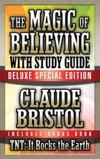 The Magic of Believing & TNT: It Rocks the Earth with Study Guide