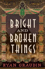 Bright and Broken Things