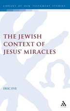 Jewish Context of Jesus' Miracles