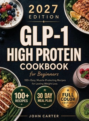 glp 1 cookbook GLP-1 High Protein For Weight Loss Diet Cookbook: Dietitian-Informed, Nausea-Friendly To Protect Muscle, Stabilize Appetite & Prepare For 1 Diet Cookbook is therefore a valuable resource for anyone looking to change their diet and improve their quality of life. GLP-1 High-Protein Cookbook for Beginners