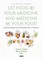 Let Food Be Your Medicine, and Medicine Be Your Food: Scientific Insights into the Healing Power of Nutrition