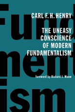 The Uneasy Conscience of Modern Fundamentalism