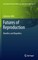 Futures of Reproduction