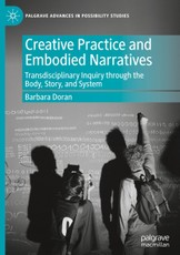 Creative Practice and Embodied Narratives