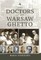 The Doctors of the Warsaw Ghetto