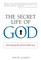 The Secret Life of God