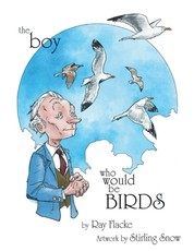 The Boy Who Would Be Birds